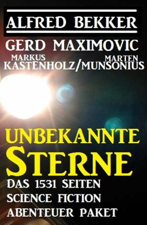 Unbekannte Sterne - Das 1531 Seiten Science Fiction Abenteuer Paket