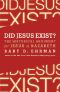 Did Jesus Exist? The Historical Argument for Jesus of Nazareth