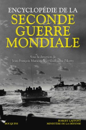 Encyclopédie De La Seconde Guerre Mondiale (Bouquins)