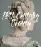 The American Duchess Guide to 18th Century Beauty