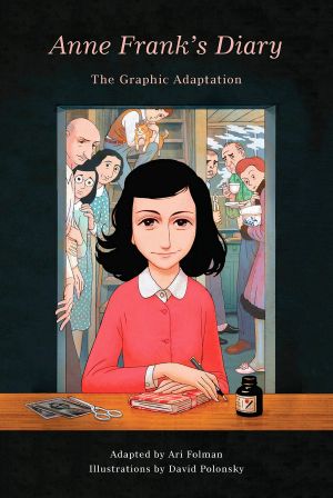 Anne Frank's Diary · the Graphic Adaptation