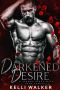 Darkened Desire · A Steamy Alpha Male Dark Romance