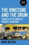 The Ringtone and the Drum · Travels in the World's Poorest Countries