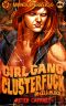 Girl Gang Clusterfuck in Cell Block B