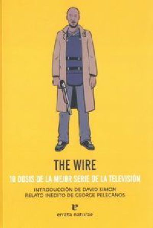 The Wire. 10 Dosis De La Mejor Serie De La Tv