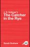 J. D. Salinger's the Catcher in the Rye · A Routledge Guide (Routledge Guides to Literature)