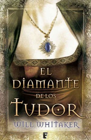 El Diamante De Los Tudor (B DE BOOKS)