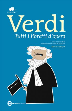 Tutti I Libretti D’opera