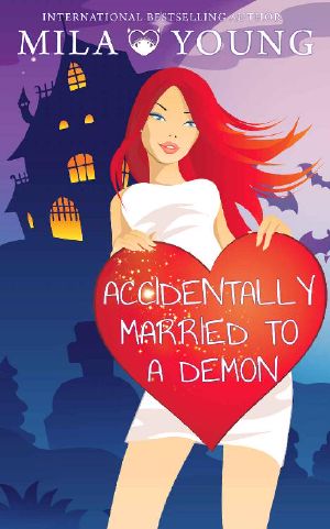 Accidentally Married To A Demon: A Paranormal Chick Lit Novel