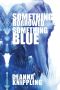 Something Borrowed, Something Blue