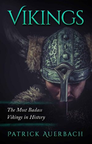 Vikings · the Most Badass Vikings in History