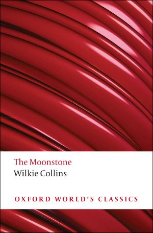 The Moonstone (Oxford World's Classics)