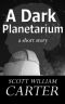 A Dark Planetarium