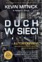 Duch w sieci. Autobiografia największego hakera wszechczasów