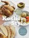 Kosher Style, Over 100 Jewish Recipes for the Modern Cook