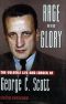 Rage and Glory · The Volatile Life and Career of George C. Scott