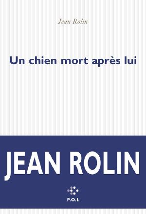 Un Chien Mort Après Lui