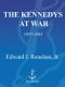 The Kennedys at War