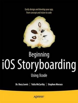 Beginning iOS Storyboarding With Xcode