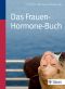 Das Frauen-Hormone-Buch