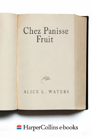 Chez Panisse Fruit