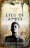 Eyes Of Amber: Dawnchild Book One