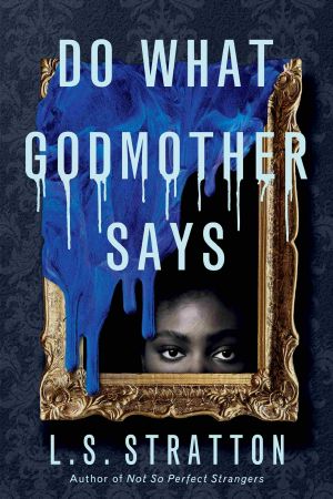 Do What Godmother Says