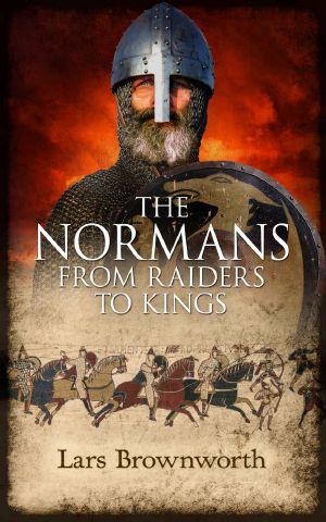 The Normans · From Raiders to Kings