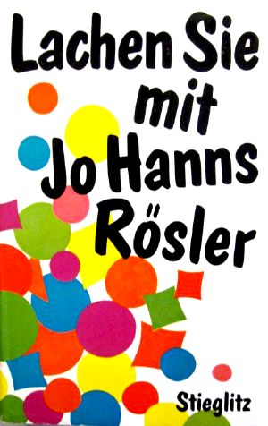 Lachen Sie mit Jo Hanns Rösler