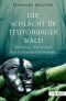 Die Schlacht im Teutoburger Wald · Arminius, Varus und das römische Germanien (C. H. Beck)