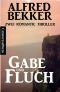 Gabe und Fluch · Zwei Romantic Thriller