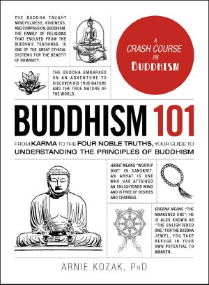 Buddhism 101 · From Karma to the Four Noble Truths, Your Guide to Understanding the Principles of Buddhism