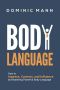 Body Language · How to Impress, Connect, and Influence by Mastering Powerful Body Language (Charisma, Confidence, People Skills, and Social Skills)