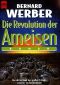 Die Revolution Der Ameisen. · Der Dritte Band Der Trilogie.