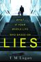 Lies · the Stunning New Psychological Thriller You Won't Be Able to Put Down!