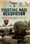 Fighting Nazi Occupation · British Resistance 1939-1945