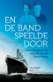 En de band speelde door