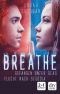 Breathe - Gefangen unter Glas / Flucht nach Sequoia