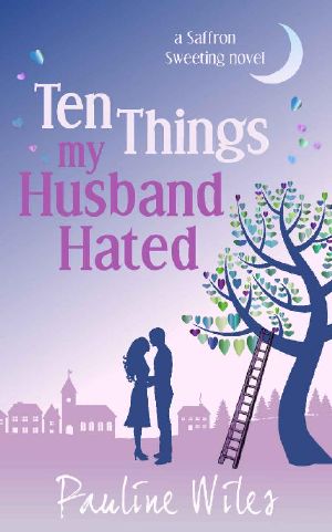 Ten Things My Husband Hated · A Saffron Sweeting Novel