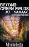 Beyond Green Fields #7 - Savage: A post-apocalyptic anthology