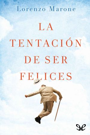 La Tentación De Ser Felices