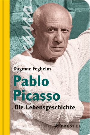 Pablo Picasso · die Lebensgeschichte