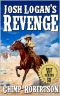 Josh Logan's Revenge · A Western Adventure From the Author of "Six Gun Redemption"