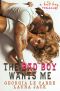 The Bad Boy Wants Me · A Bad Boy Romance