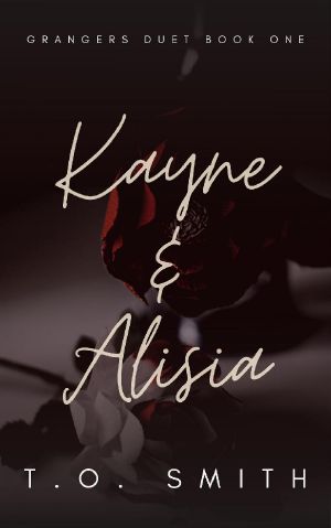 Kayne & Alisia · Grangers Duet Book One