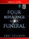 Four Beheadings and a Funeral · A LitRPG/GameLit Adventure (The Good Guys Book 9)