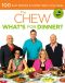 Chew · What's for Dinner? · 100 Easy Recipes for Every Night of the Week (9781401306199)