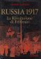 Russia 1917. La Rivoluzione Di Febbraio