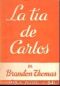 La Tia De Carlos - Coleccion Teatro 541