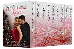 Spicy Christmas Kisses 2 · Nine MORE Romances to Heat Up Your Holidays!